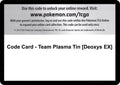 Code Card - Team Plasma Tin [Deoxys EX]