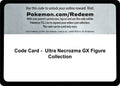 Code Card - Ultra Necrozma GX Figure Collection