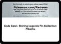 Code Card - Shining Legends Pin Collection: Pikachu