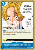Would You Let Me Eat the Flame-Flame Fruit?