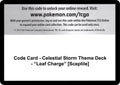 Code Card - Celestial Storm Theme Deck - "Leaf Charge" [Sceptile]