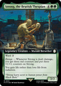 Strong, the Brutish Thespian (Extended Art) (Surge Foil)
