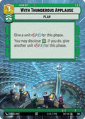 With Thunderous Applause (Hyperspace Foil)