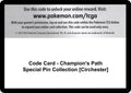 Code Card - Champion's Path Special Pin Collection [Circhester]