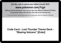 Code Card - Lost Thunder Theme Deck - "Blazing Volcano" [Entei]