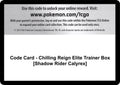 Code Card - Chilling Reign Elite Trainer Box [Shadow Rider Calyrex]