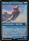 Malcolm, Keen-Eyed Navigator (Foil Etched)