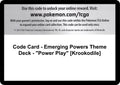 Code Card - Emerging Powers Theme Deck - "Power Play" [Krookodile]