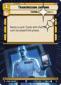 Transmission Jamming (Hyperspace Foil)