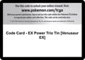 Code Card - EX Power Trio Tin [Venusaur EX]