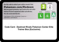 Code Card - Destined Rivals Pokemon Center Elite Trainer Box (Exclusive)