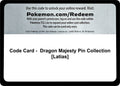 Code Card - Dragon Majesty Pin Collection [Latias]