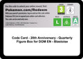 Code Card - 20th Anniversary - Quarterly Figure Box for DOM EN - Blastoise