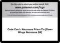 Code Card - Necrozma Prism Tin [Dawn Wings Necrozma GX]